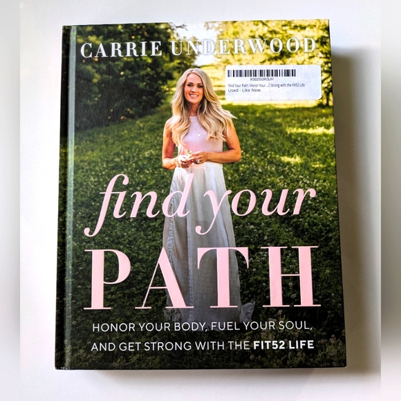 Books Other - Find Your Path Honor Your Body Fuel Your Soul and Get Strong with the Fit52 Life